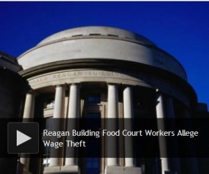 Reagan Building Food Court Workers Allege Wage Theft In Complaint To
